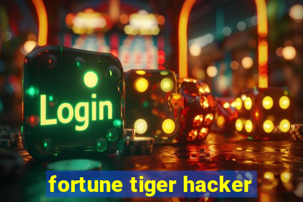 fortune tiger hacker